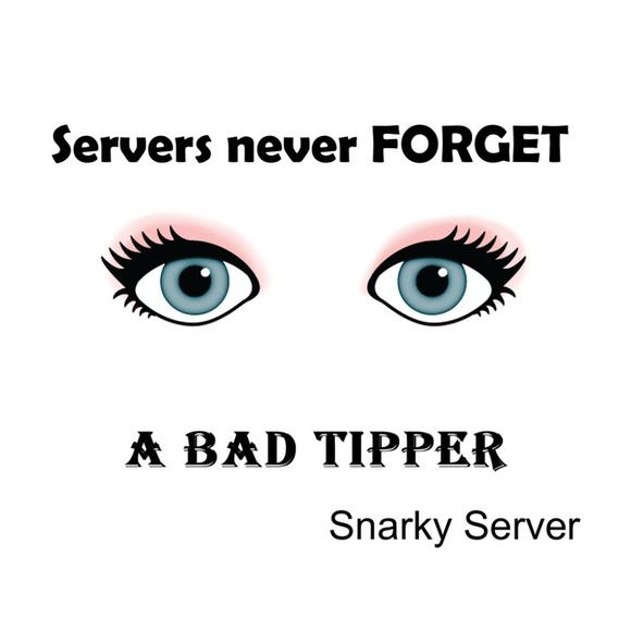 Snarky Server Custom made T shirts coffee mugs bag - Picture 2 of 6